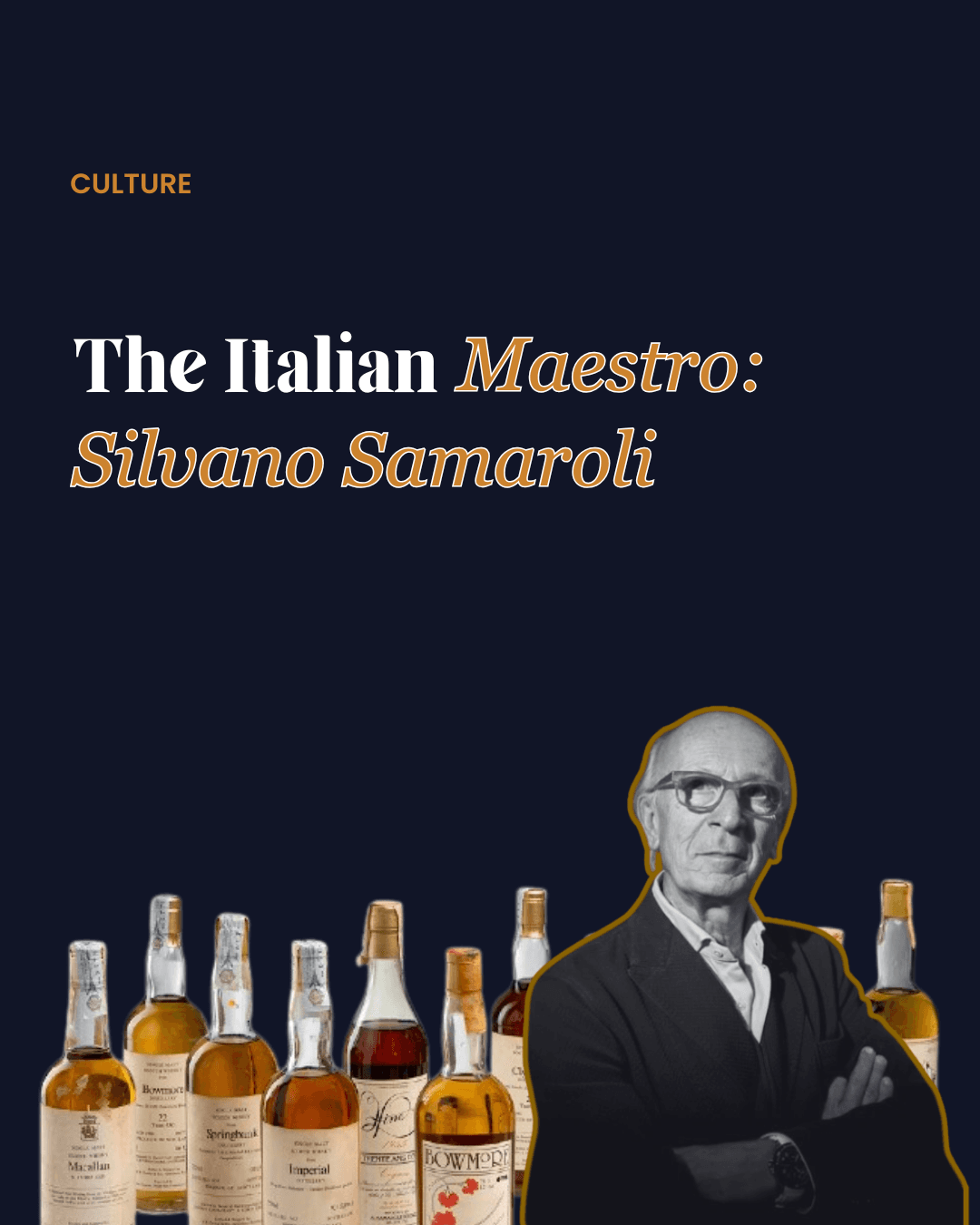 Slide depicting Silvano Samaroli, 'The Italian Maestro,' alongside a collection of rare whiskey bottles against a dark blue background.