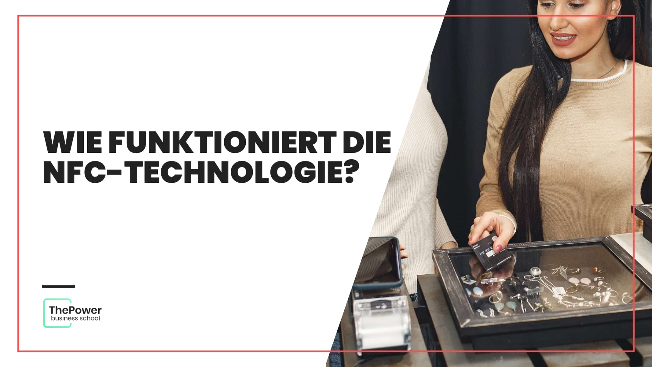 Möchten Sie wissen, wie die NFC-Technologie funktioniert?