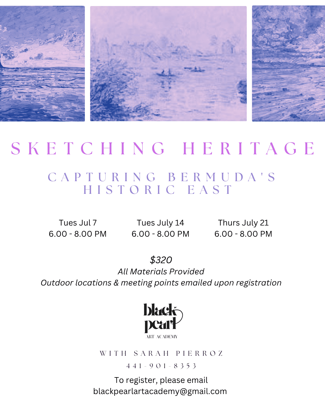 "Promotional flyer for 'Sketching Heritage: Capturing Bermuda's Historic East End' by Black Pearl Art Academy. The top features a three-panel purple-toned photo of the Unfinished Church ruins. Text details a 4-class Tuesday morning series in July for $380, with all materials provided. Includes contact info for instructor Sarah Pierroz.