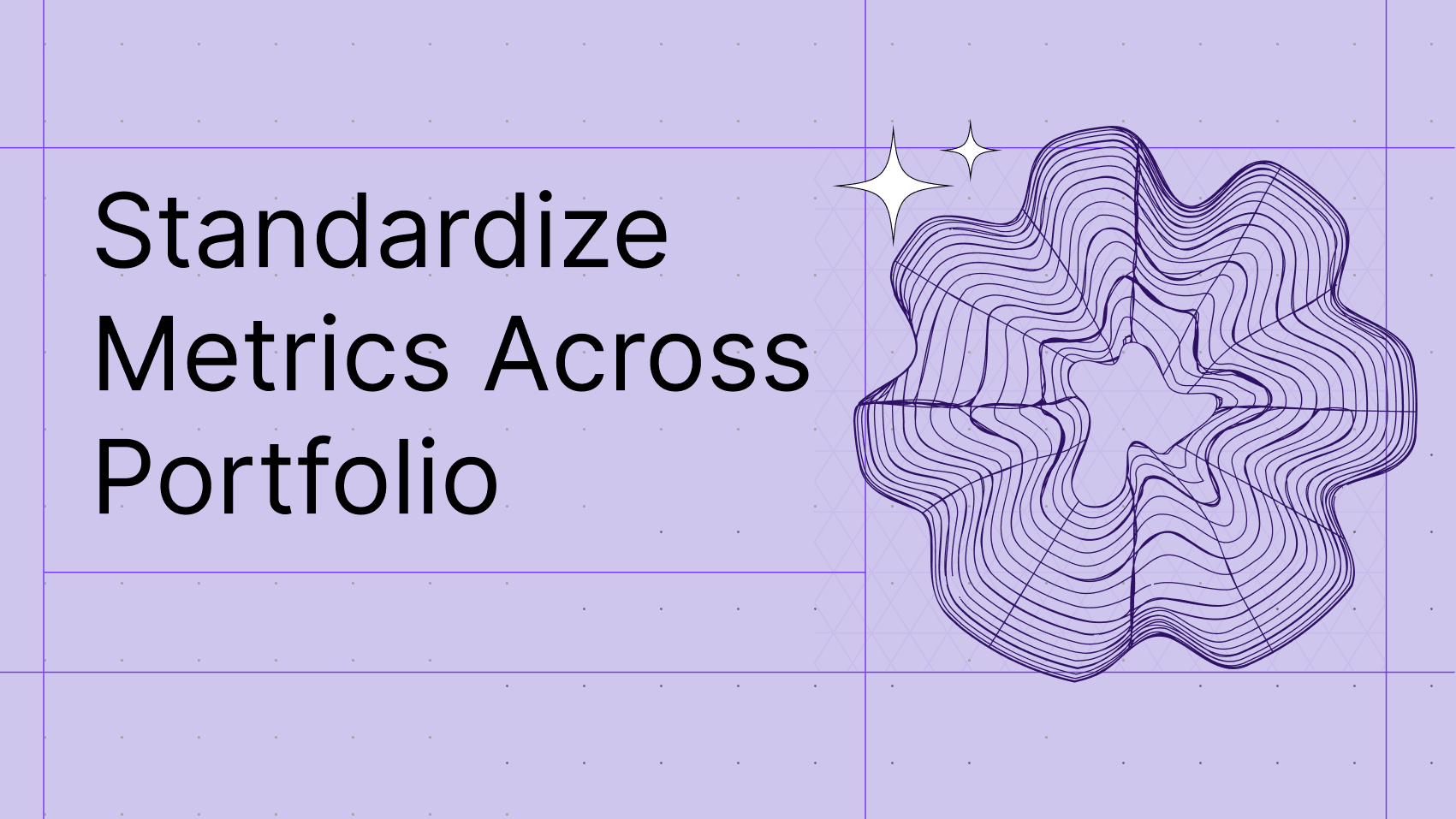 How to standardize metrics across portfolio for VC funds