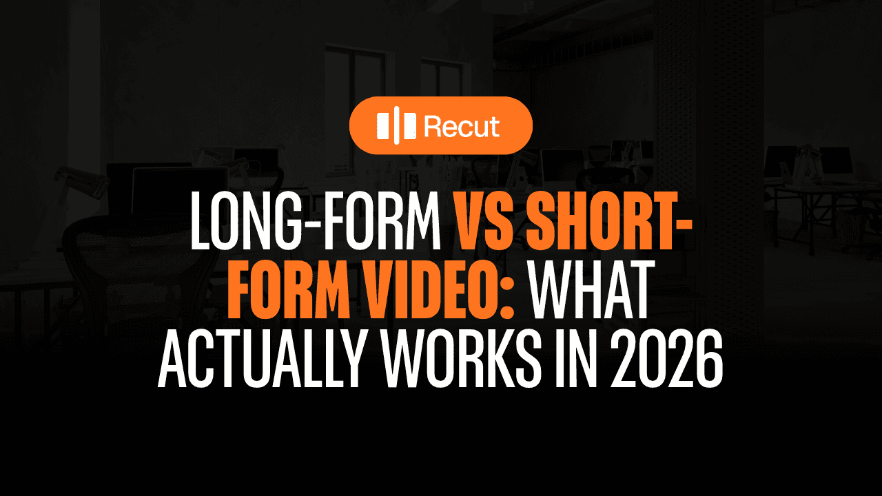 Long-Form vs Short-Form Video: What Actually Works in 2026