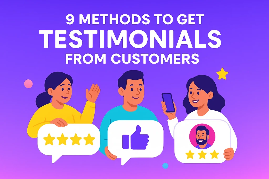 9 Methods to Get Testimonials From Customers