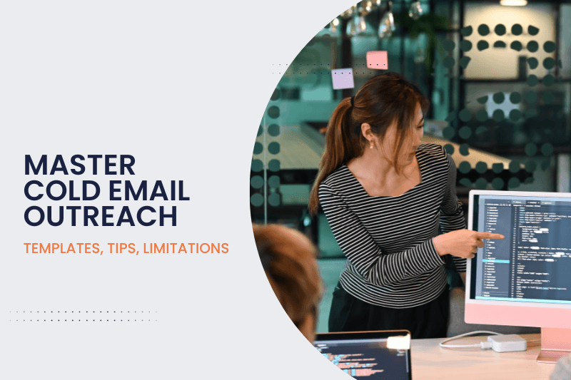 Mastering Cold Email Outreach: Templates, Tips, & Limitations