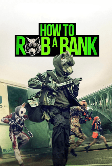 How to Rob a Bank