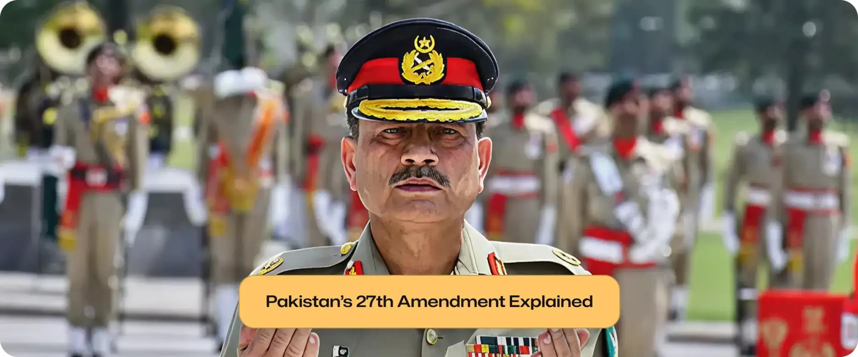 Pakistan’s 27th Amendment Explained