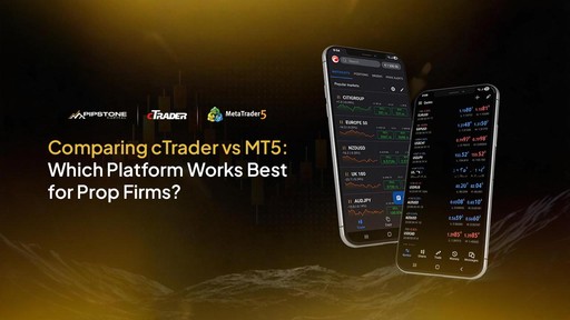 Comparing cTrader vs MT5: Which Platform Works Best for Forex Prop Firms?