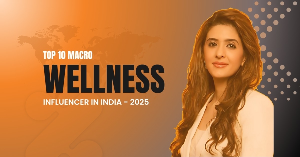 Top 10 Macro Health & Wellness Influencers in India - 2024