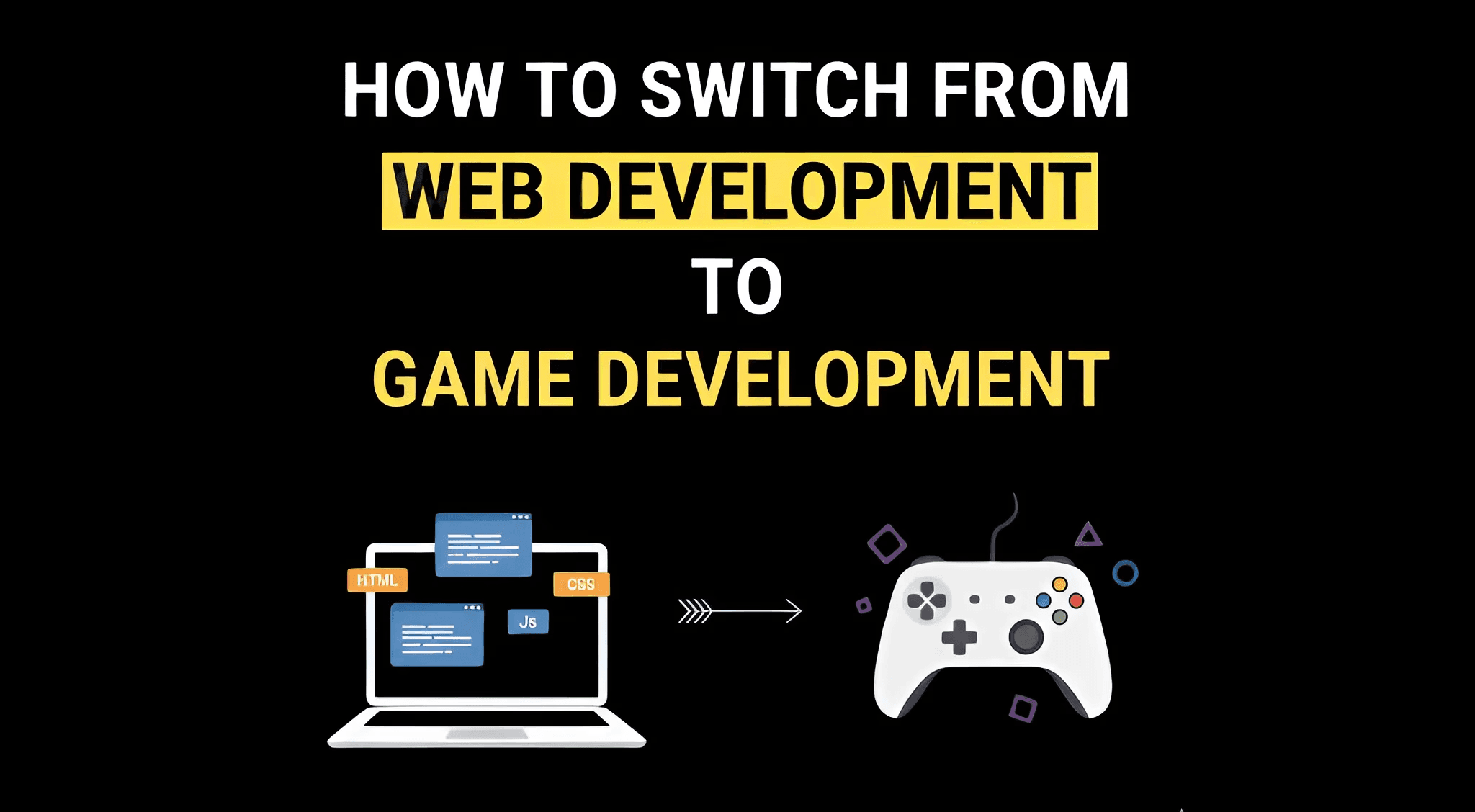 web developer to game developer, transition from web development to game development, web developer game development career, how to become a game developer from web developer, web dev to game dev roadmap, game development for web developers, unity for web developers, godot for web developers, unreal engine for beginners, gameplay programmer career, game backend engineer, tools programmer game development, technical designer games, best programming languages for game development, c sharp for game development, c++ game programming, javascript developer game engine, python in game development, real time systems vs web development, game engine basics for web developers, game dev portfolio guide, game development portfolio projects, how long to become game developer, game dev job application tips, common mistakes new game developers make, switch careers to game development, learning game development while working, indie game development career path, beginner game development guide, web developer skills in game studios