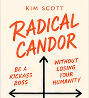 Radical Candor by Kim Scott