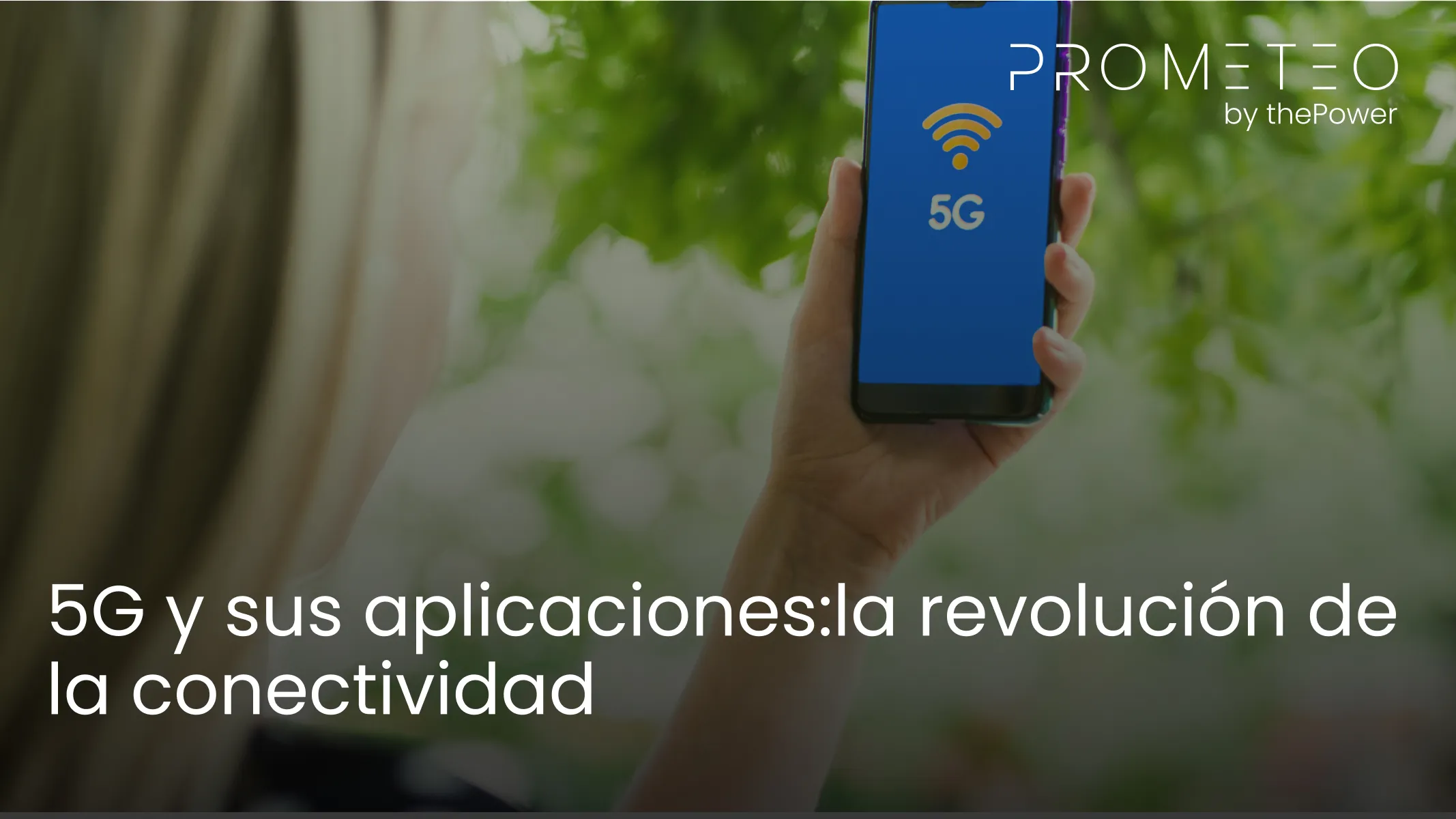 5G y sus aplicaciones:la revolución de la conectividad