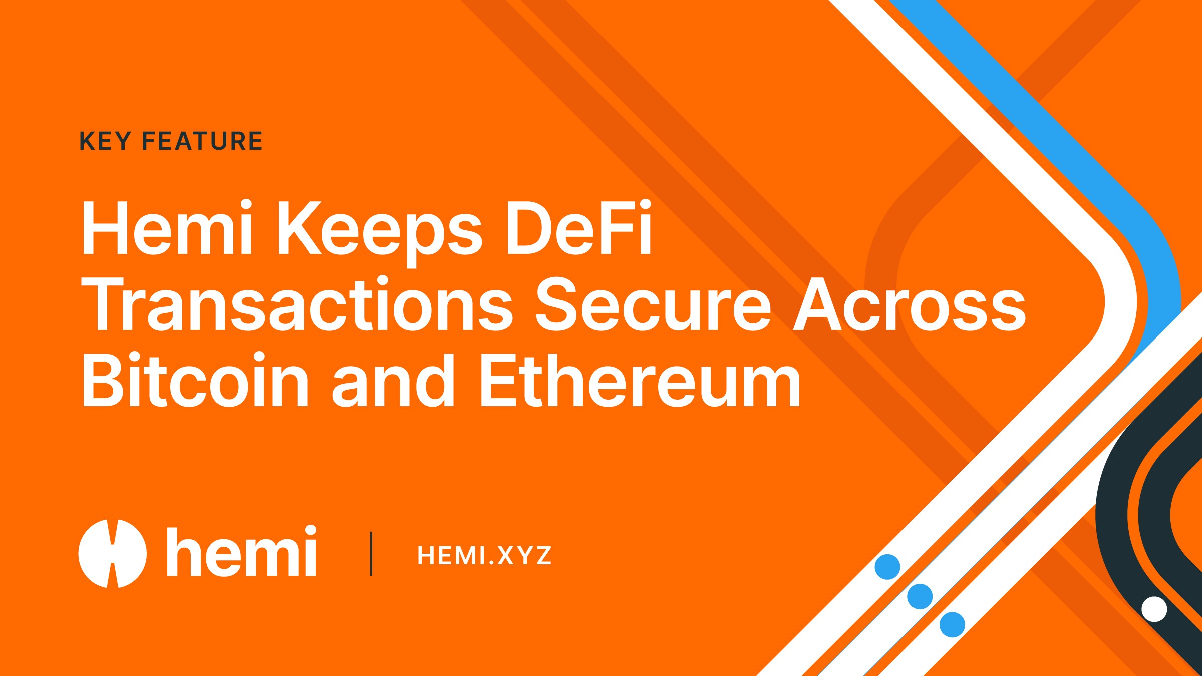 Hemi Keeps DeFi Transactions Secure Across Bitcoin and Ethereum - Hemi
