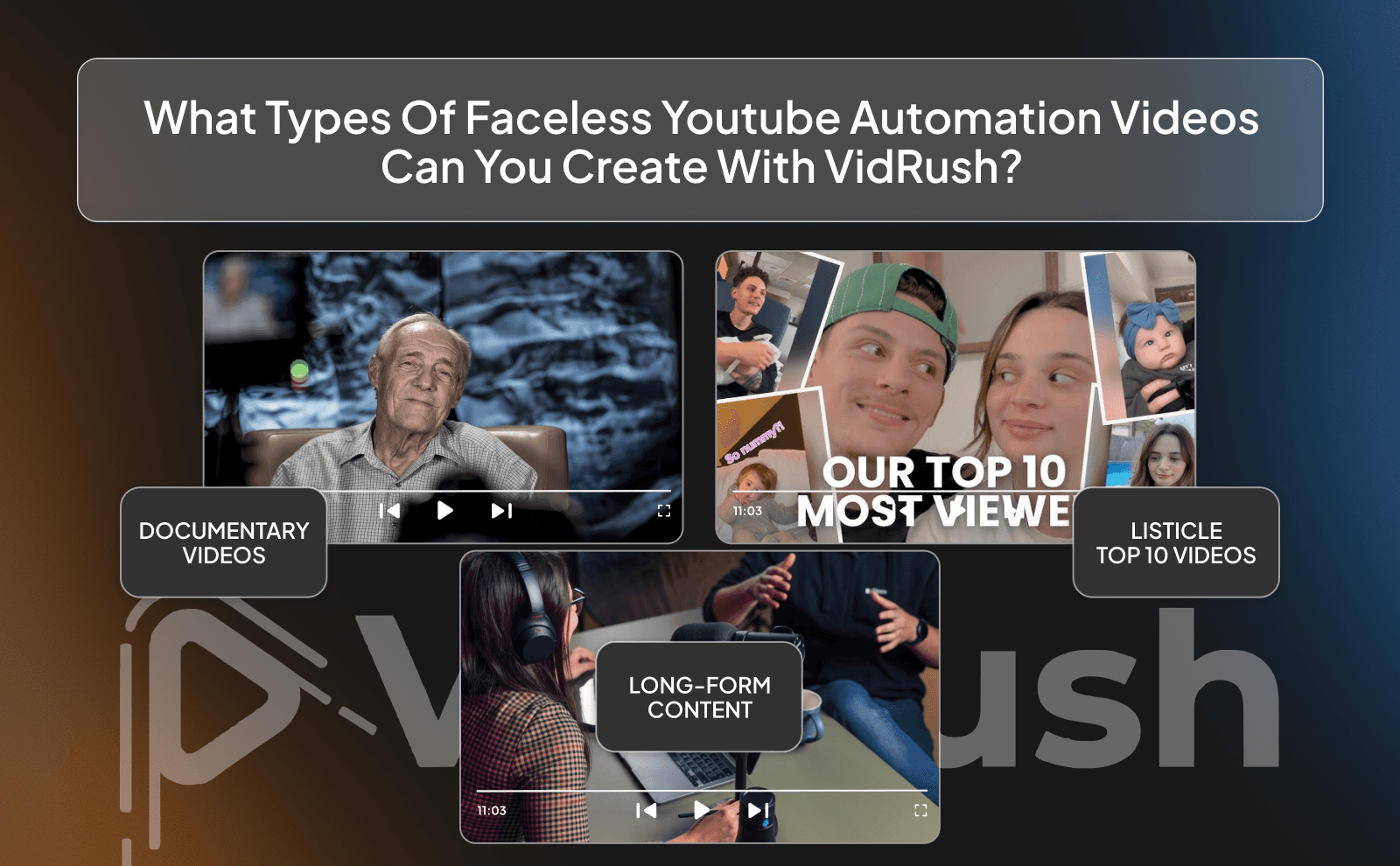 What types of faceless Youtube automation videos can you create with VidRush
