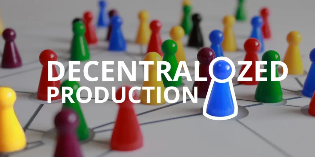 Decentralised Model of Production