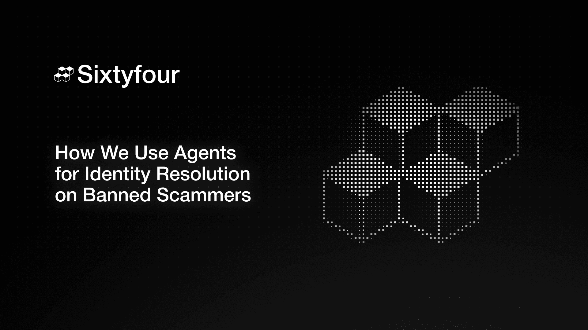 How We Use Agents for Identity Resolution on Banned Scammers