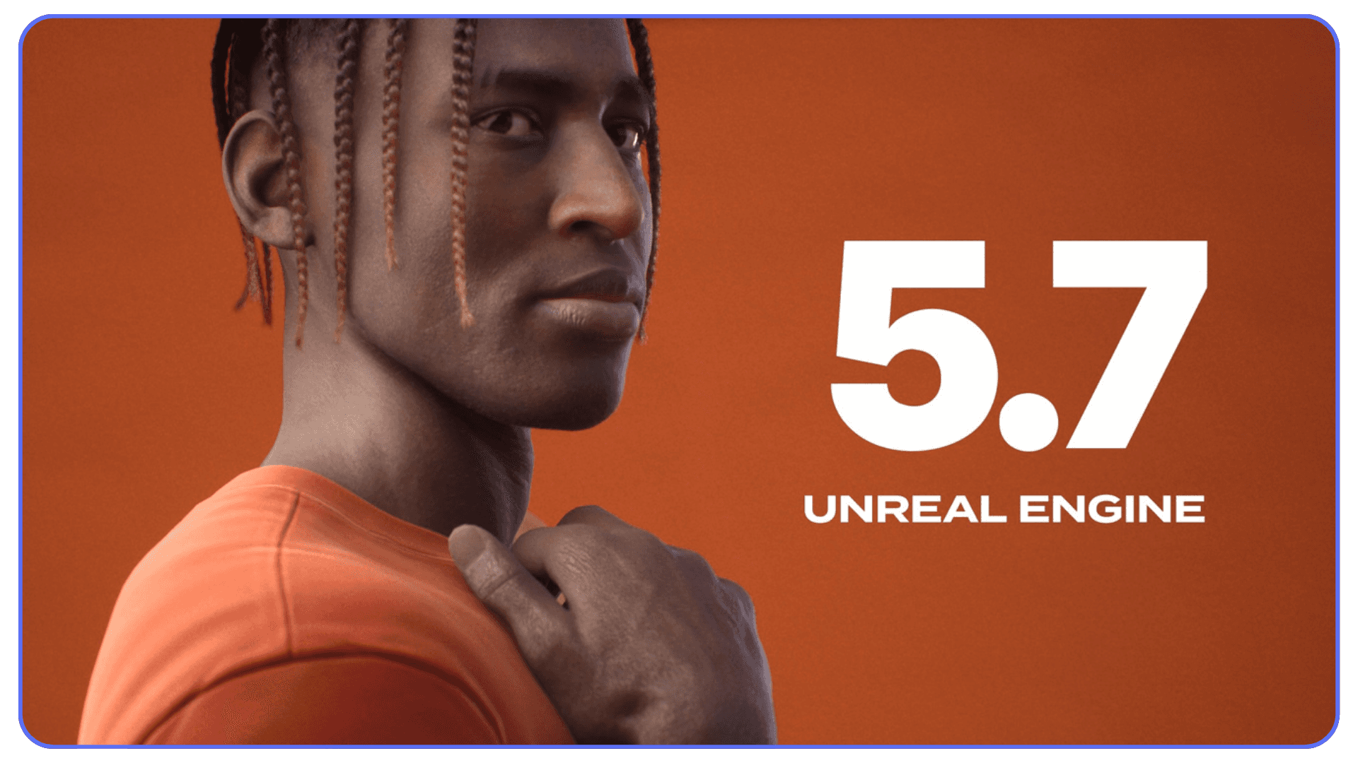 High-fidelity MetaHuman character on an orange background next to the Unreal Engine 5.7 logo.