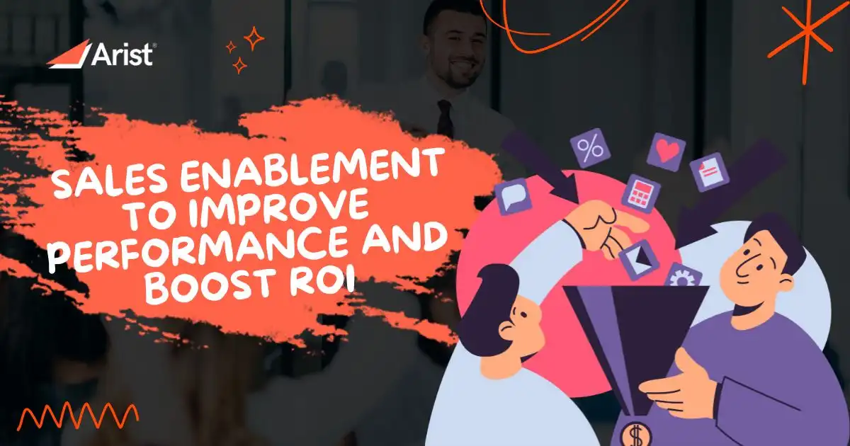 Main image - How to Use Sales Enablement to Improve Performance and Boost ROI