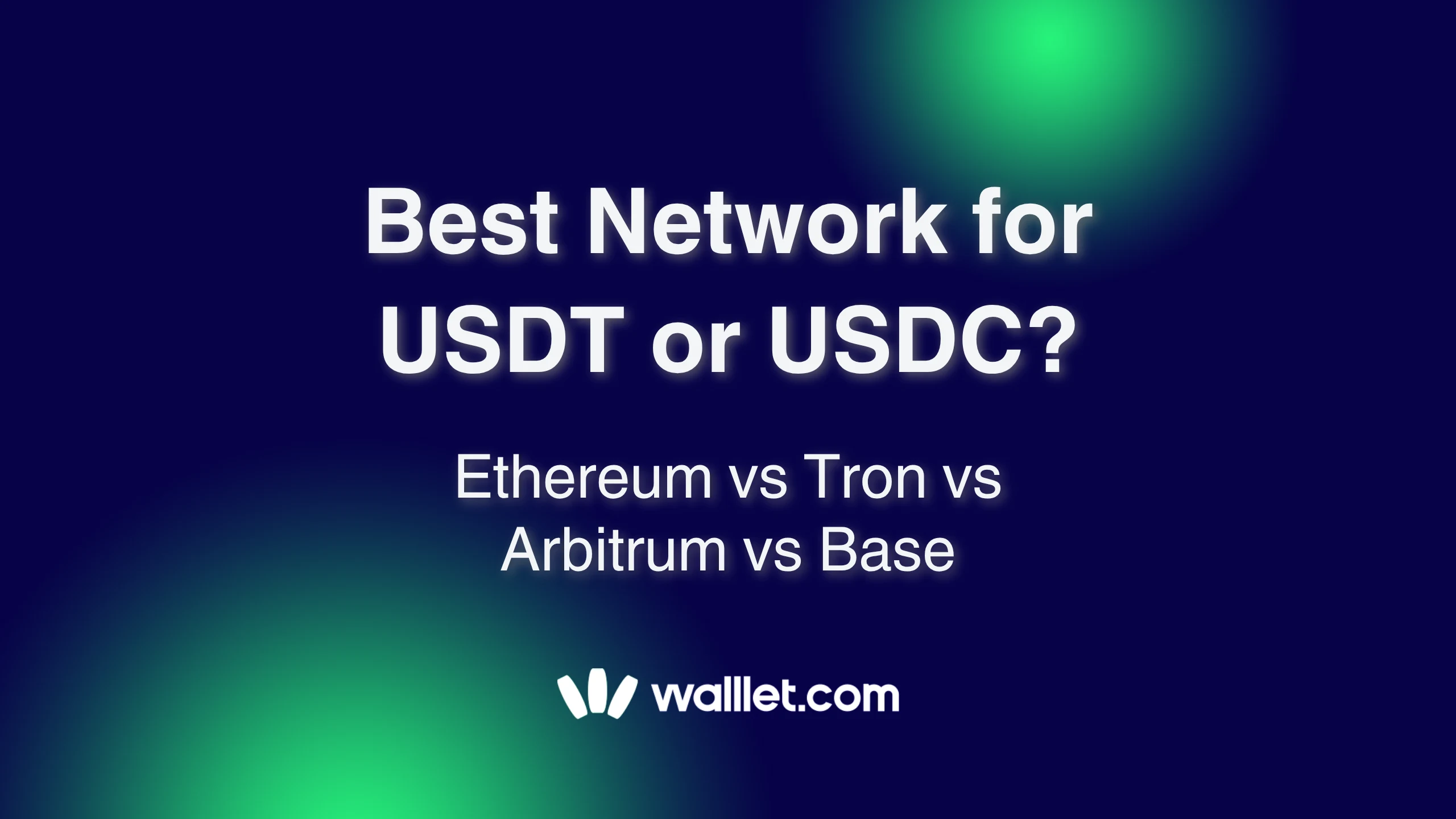 Best Network for USDT or USDC? Ethereum vs Tron vs Arbitrum vs Base