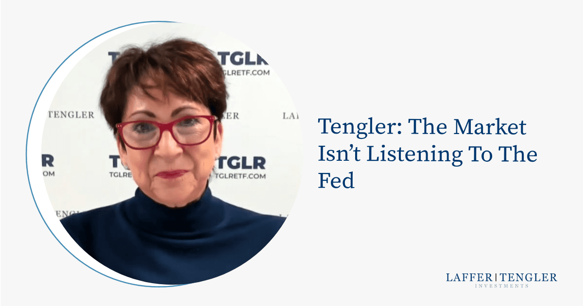 Tengler: The Market Isn't Listening To The Fed