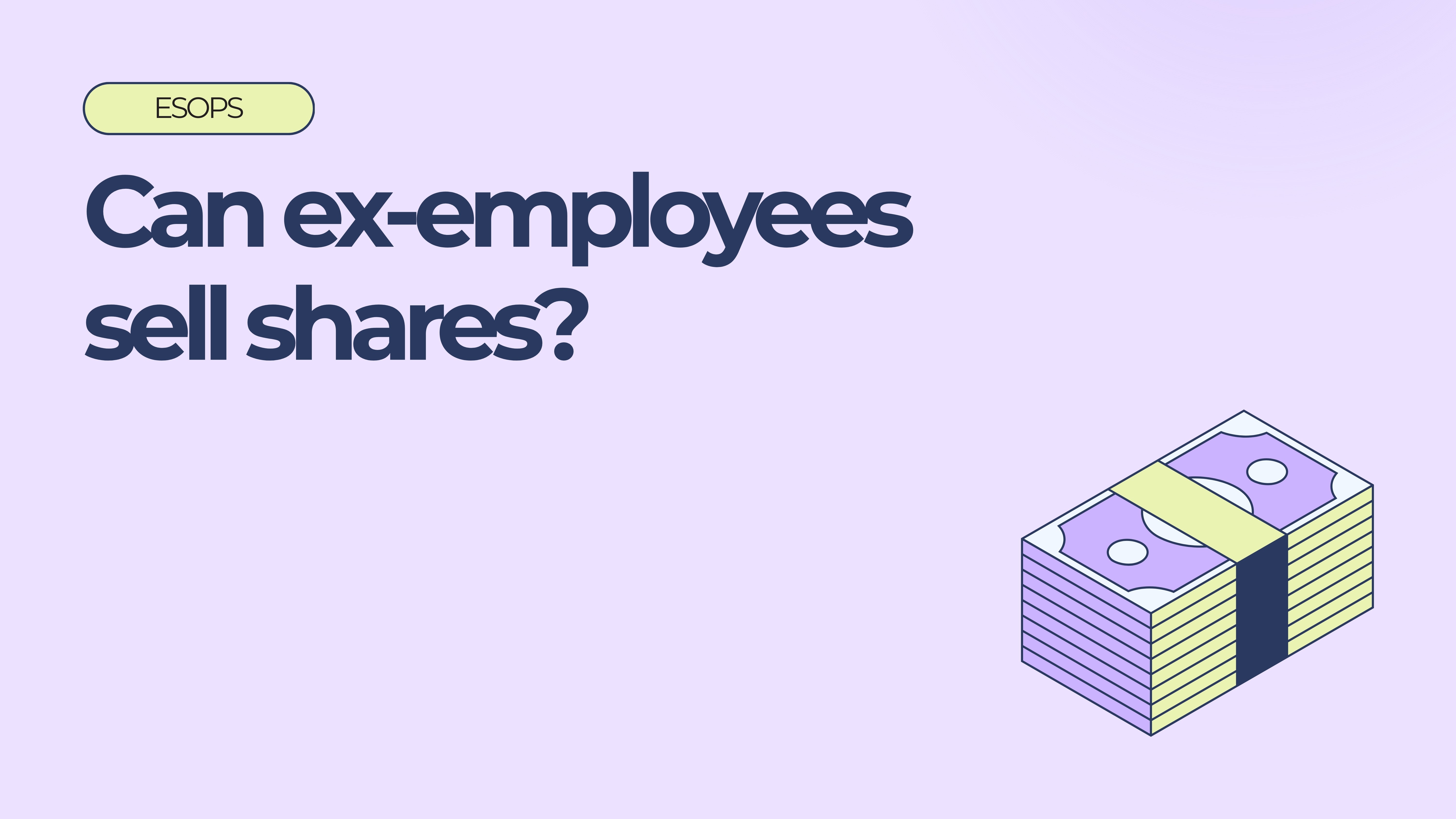 Can Ex-employees Sell Shares and ESOP in Secondaries?