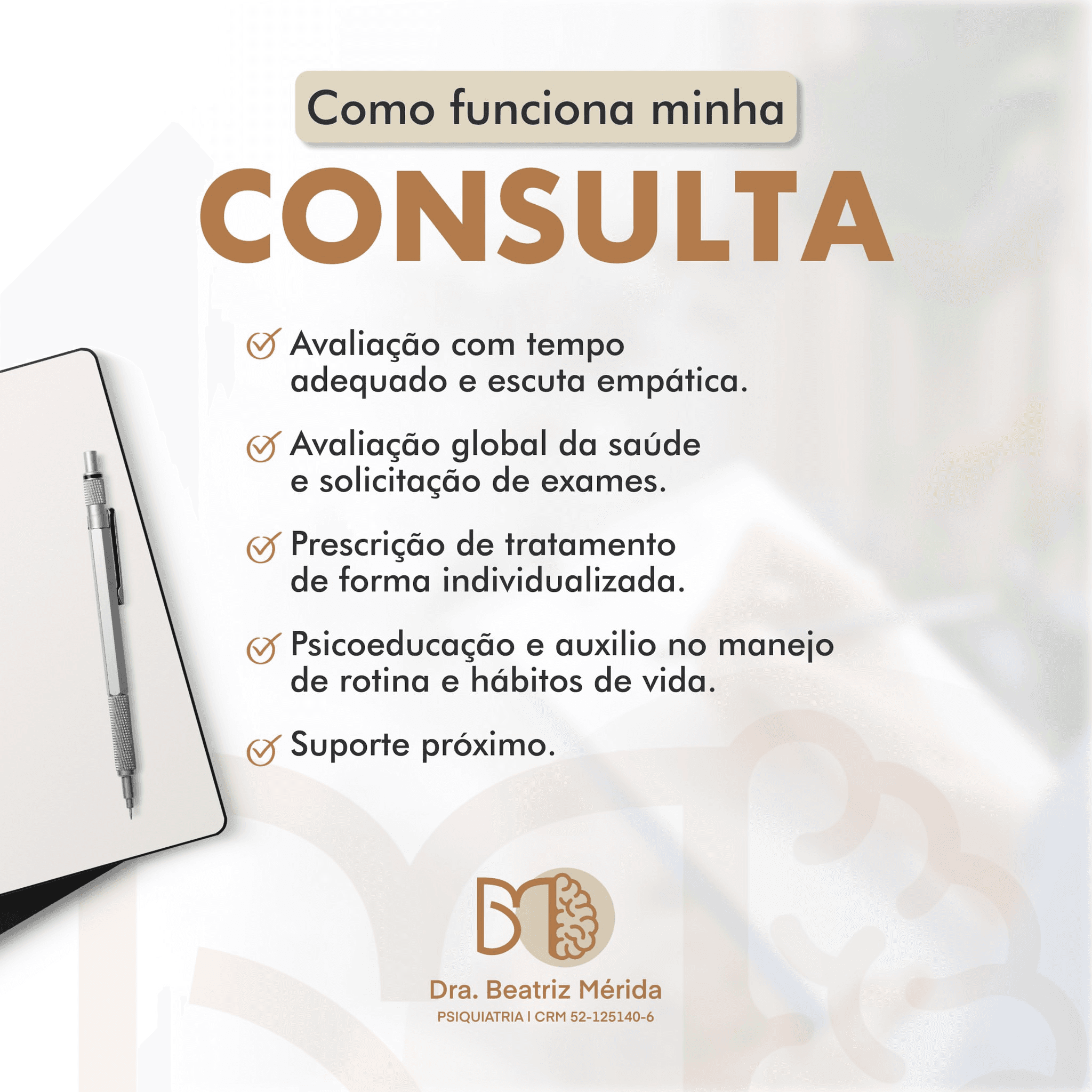 Consulta com Dra. Beatriz Mérida, psiquiatra, inclui avaliação global de saúde, exames, tratamento individualizado e suporte no manejo de hábitos de vida.