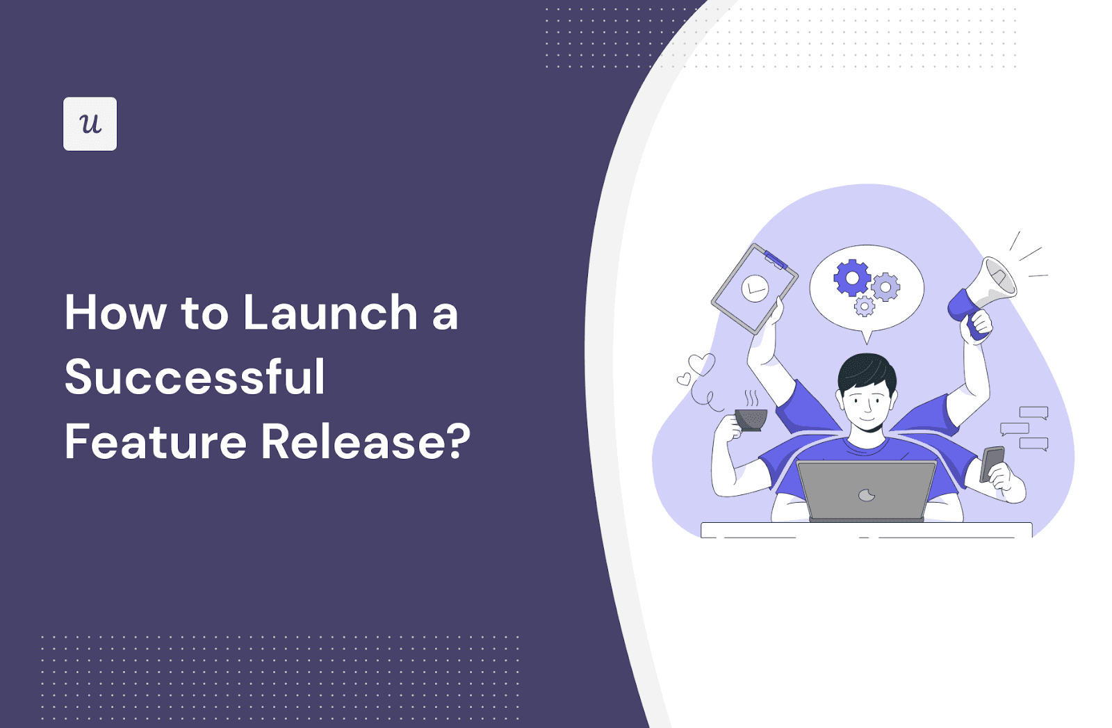 https://blog-static.userpilot.com/blog/wp-content/uploads/2023/05/How-to-Launch-a-Successful-Feature-Release_.png?utm_source=chatgpt.com