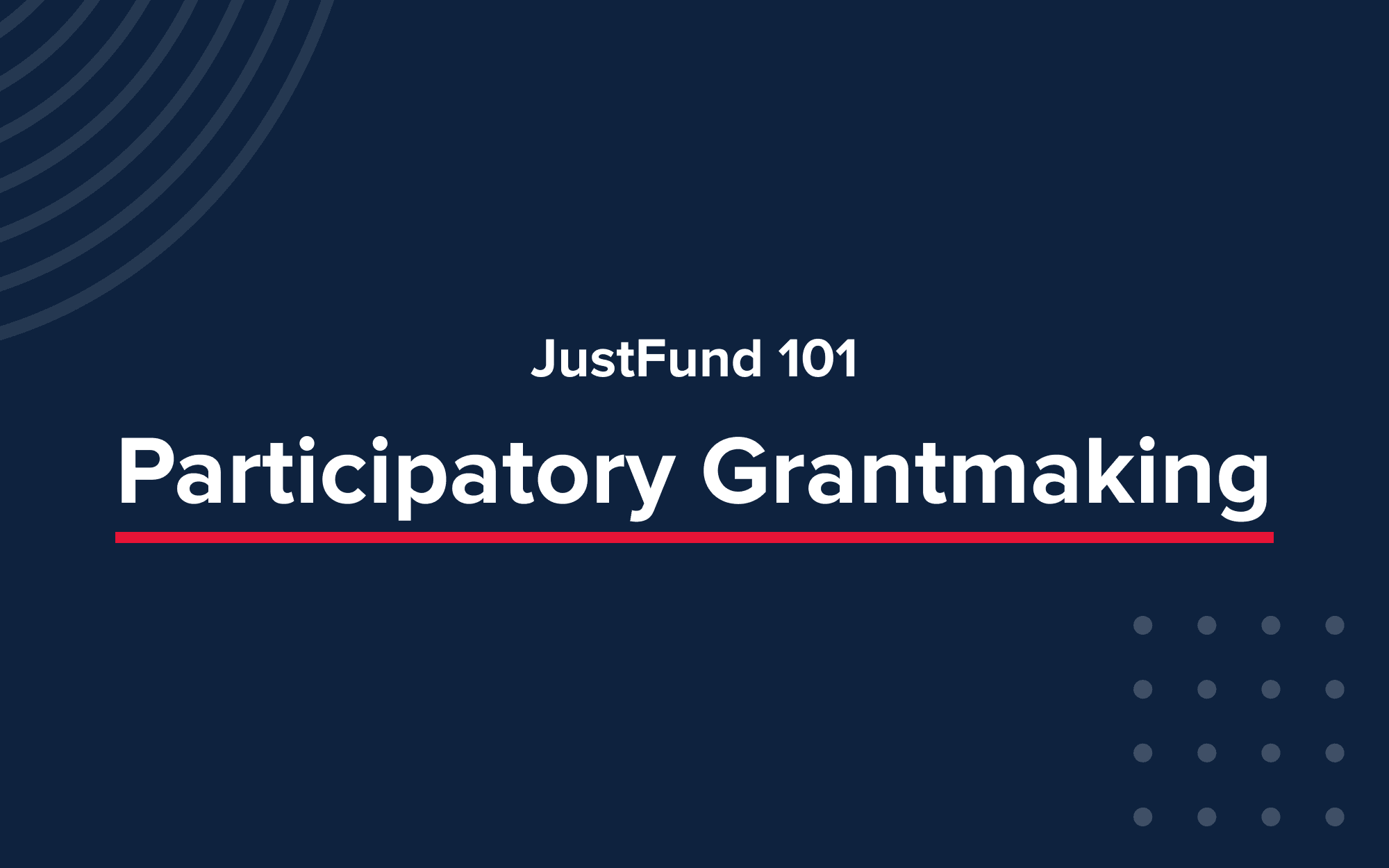 JustFund 101: Participatory Grantmaking