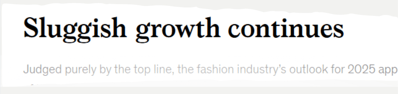 Sluggish growth continues' with a subheading about the fashion industry's 2025 outlook.