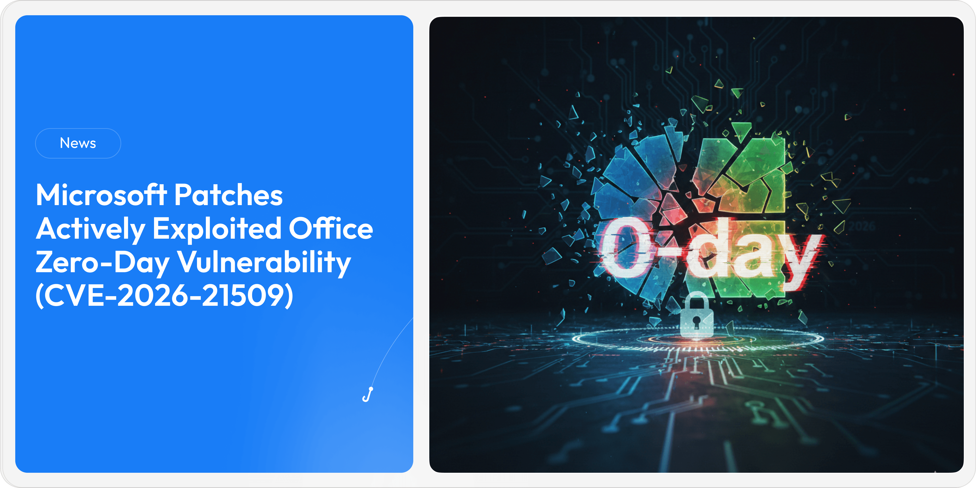 Microsoft Patches Actively Exploited Office Zero-Day Vulnerability (CVE-2026-21509)