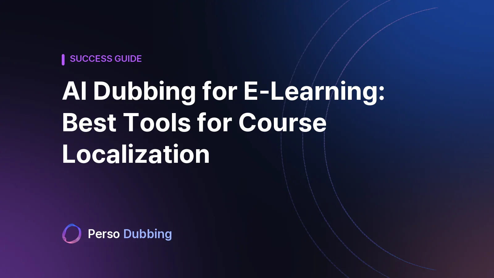 AI Dubbing para E-Learning: Las mejores herramientas de localización de cursos (2026)