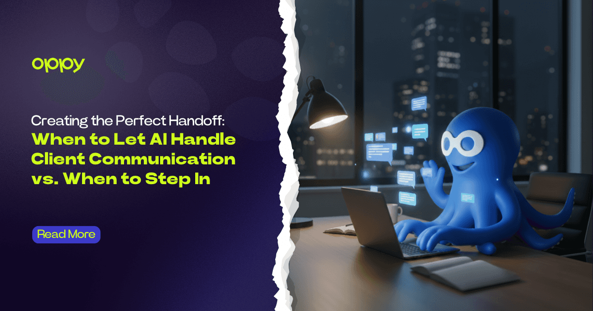 Creating the Perfect Handoff: When to Let AI Handle Client Communication vs. When to Step In