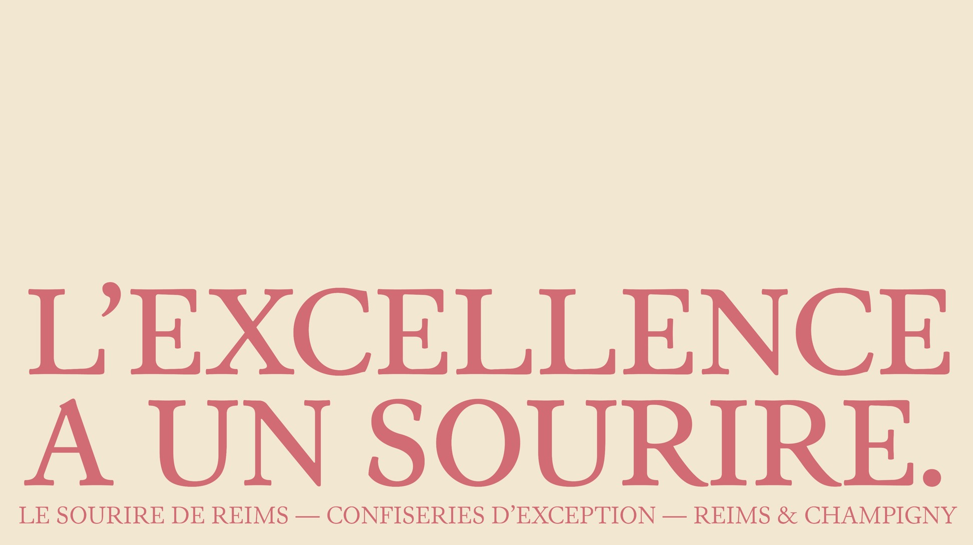 L'excellence a un sourire.