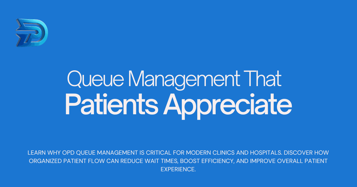 Learn why OPD queue management is critical for modern clinics and hospitals. Discover how organized patient flow can reduce wait times, boost efficiency, and improve overall patient experience.