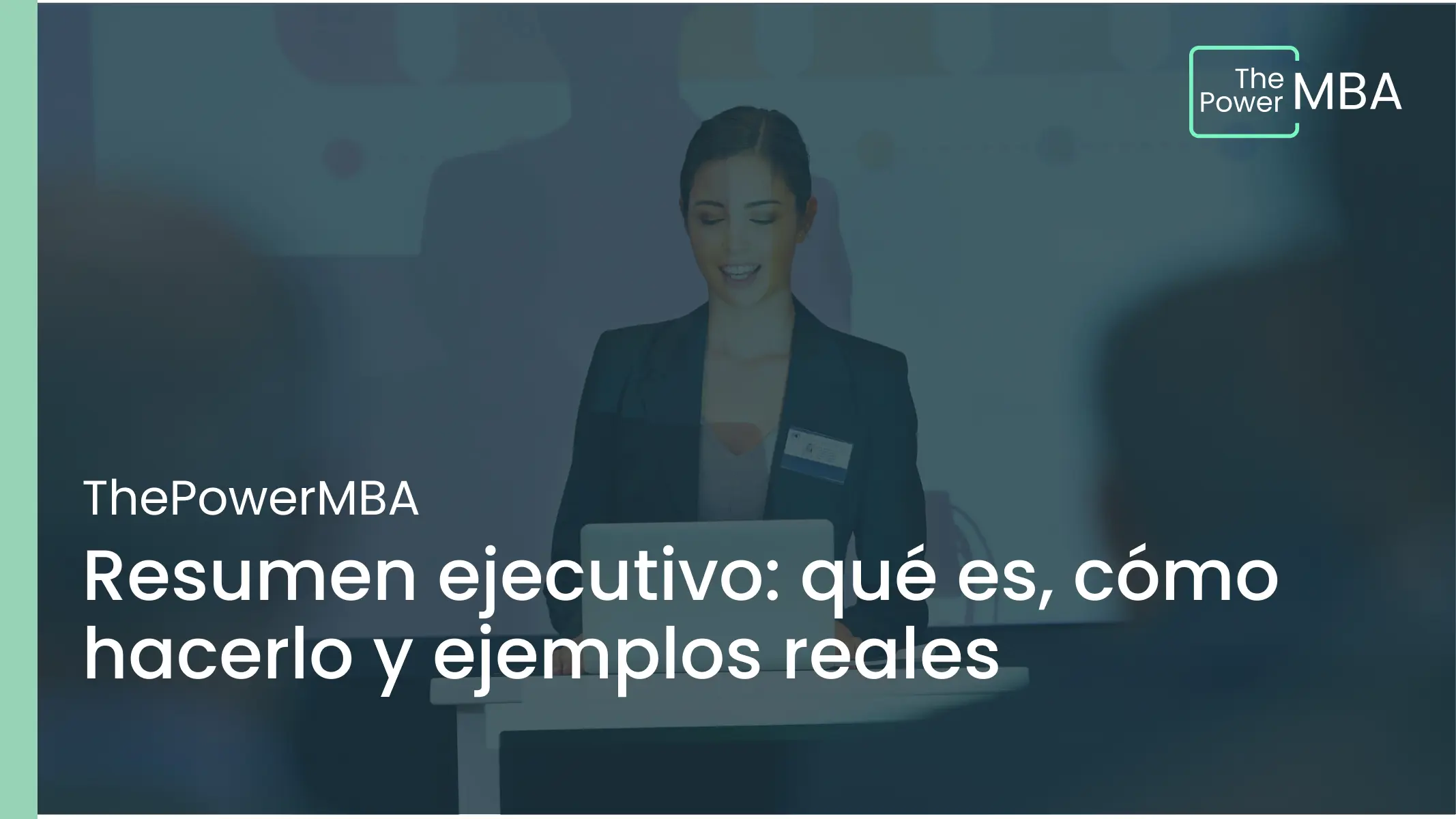 Resumen ejecutivo: qué es, cómo hacerlo y ejemplos reales