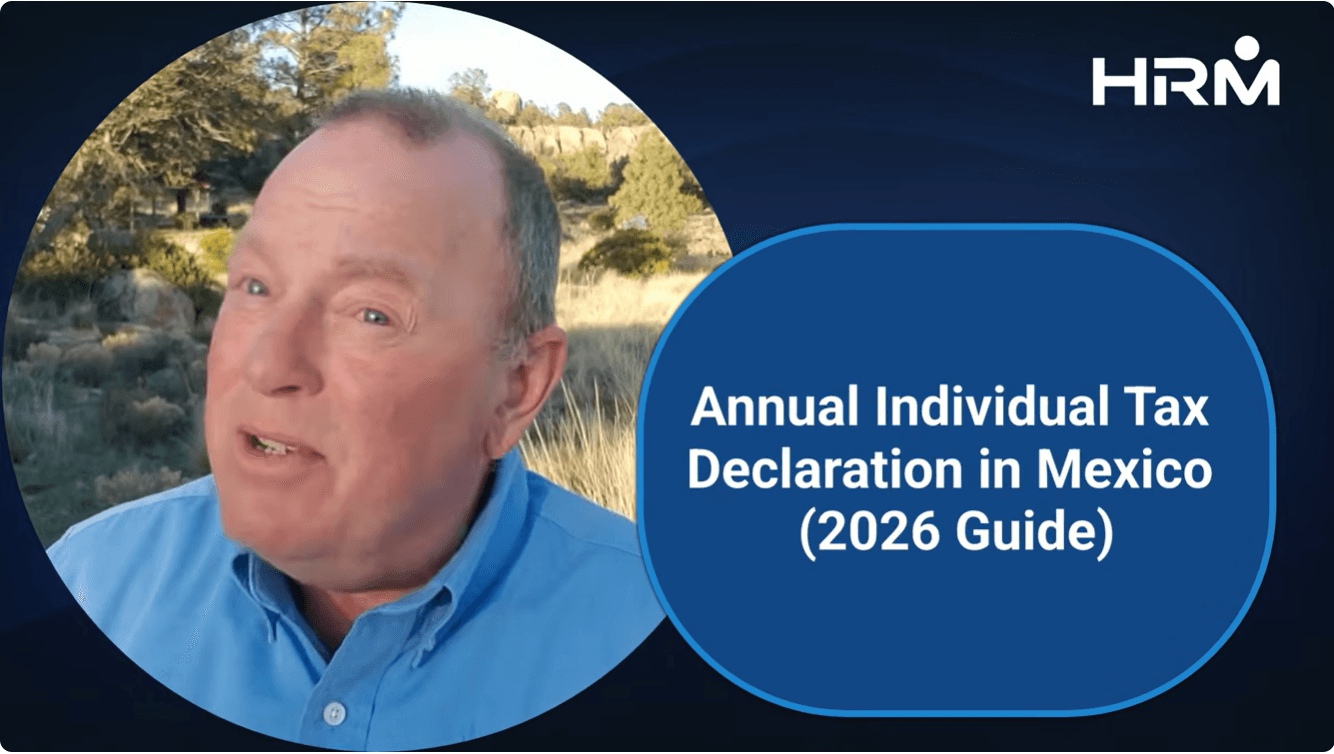 Annual Individual Tax Declaration in Mexico 2026 - Mexico EOR - Hiring in Mexico