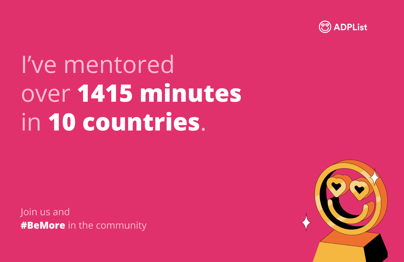 ADPlist Badge 'I've mentored over 1455 minutes in 10 countries.' und einem Smiley Pokal.