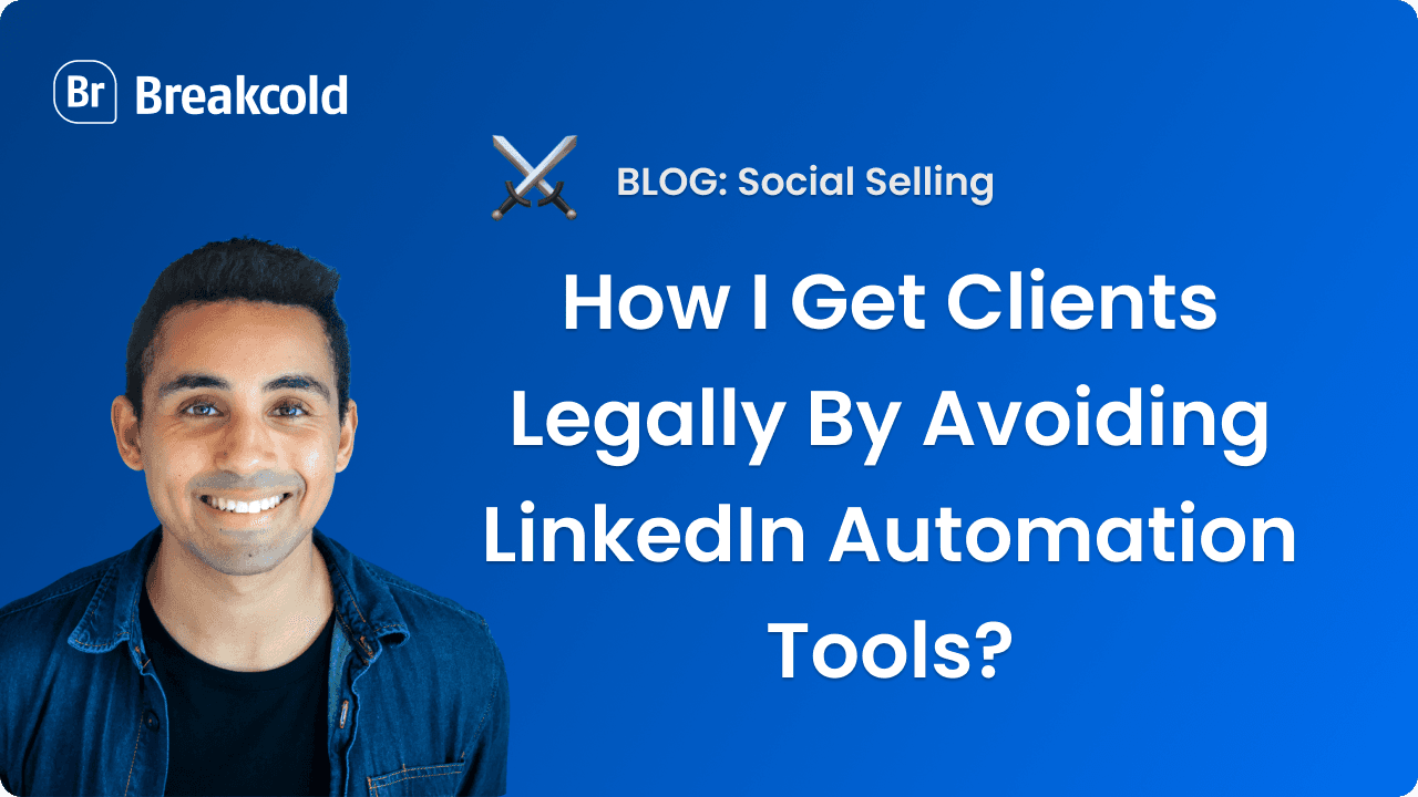 How I Get Clients Legally By Avoiding LinkedIn Automation Tools?