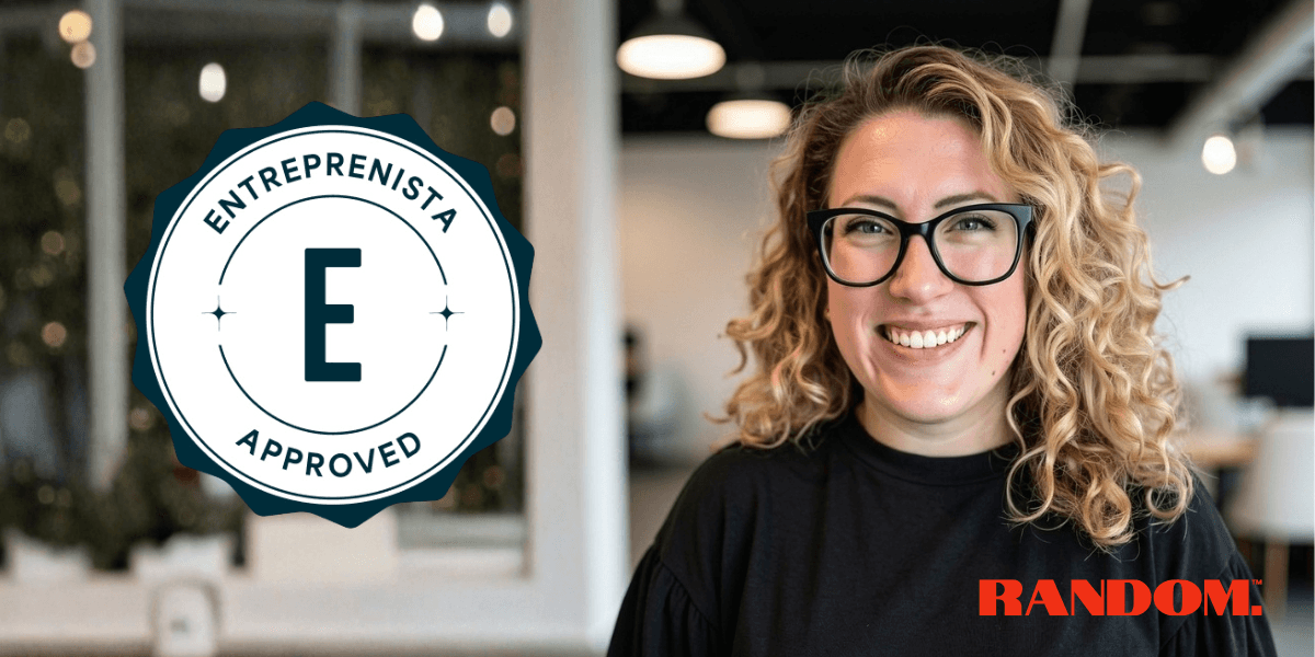 Lauren Patterson, co-founder and CEO of Random, with the Entreprenista Approved badge