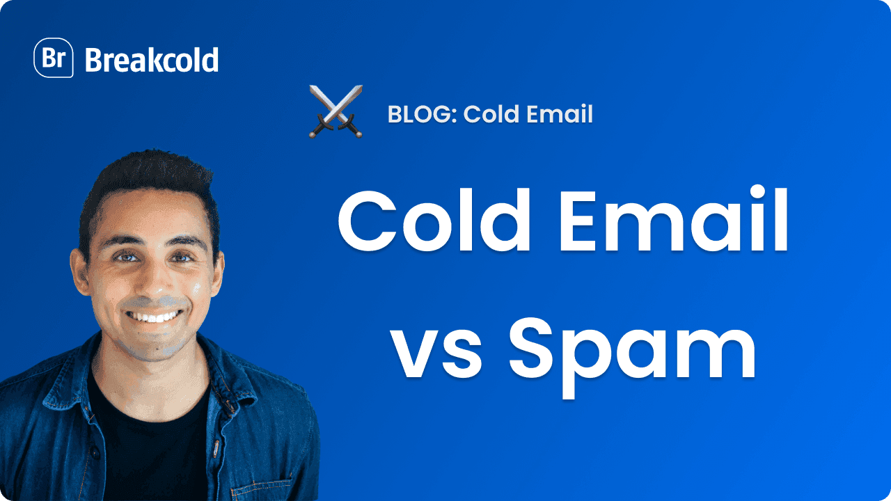 Cold Email vs Spam | Breakcold