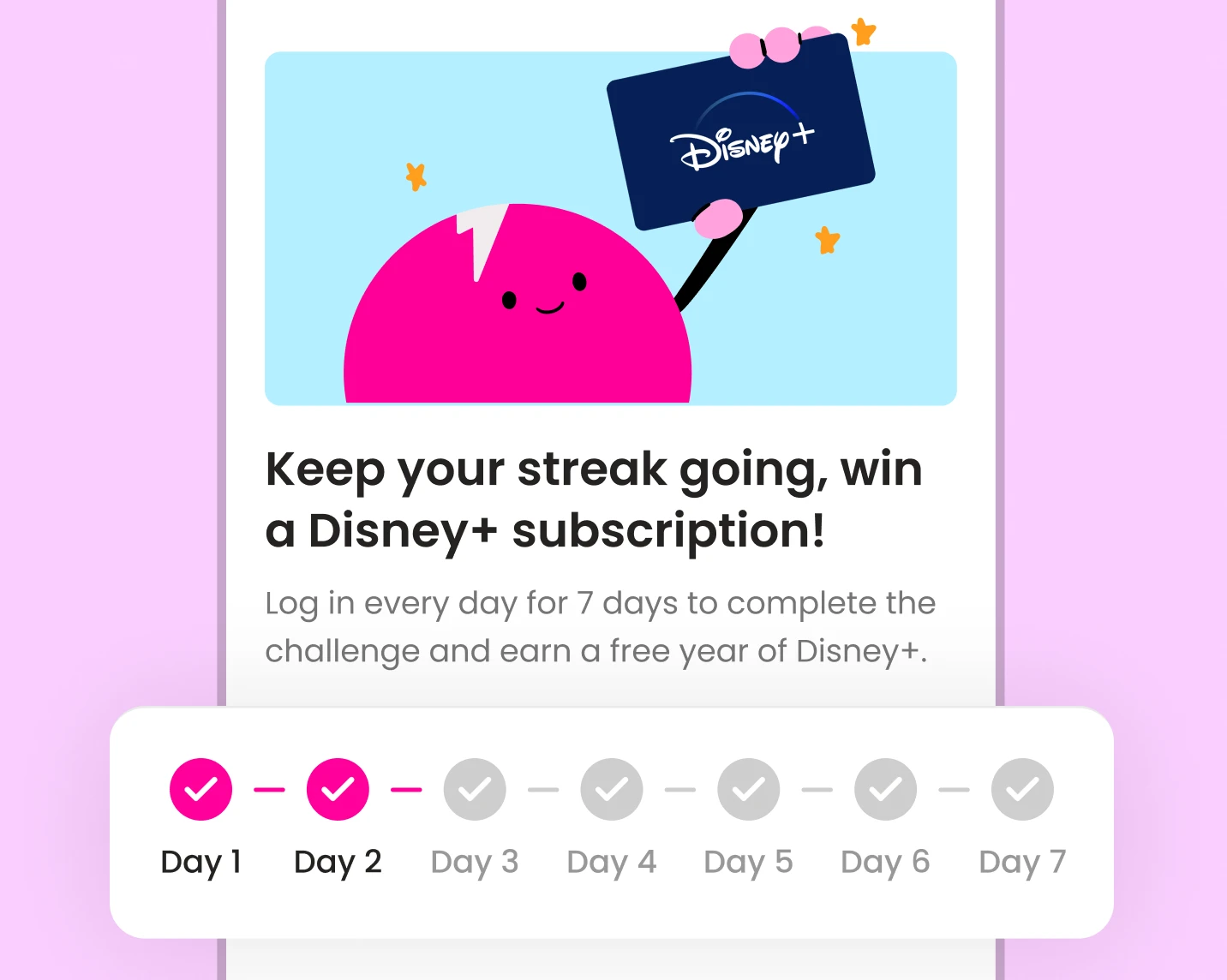 UI mockup of a Super.com Mission encouraging daily logins with a 7-day streak tracker and Disney+ reward, illustrating how habit-building mechanics improved retention and engagement.