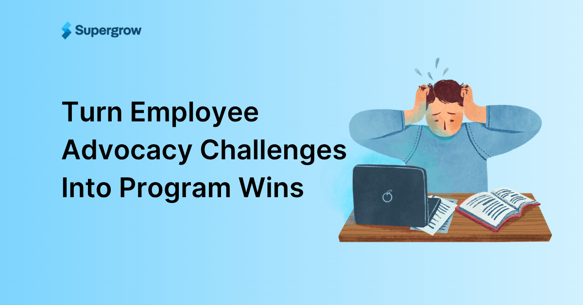 Employee advocacy challenges 
