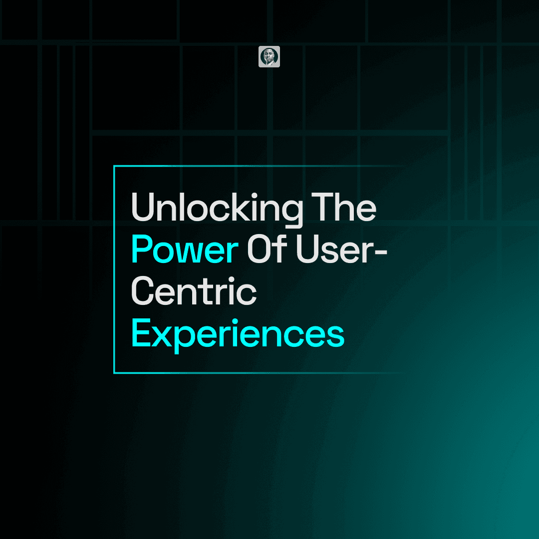 usercentric experiences