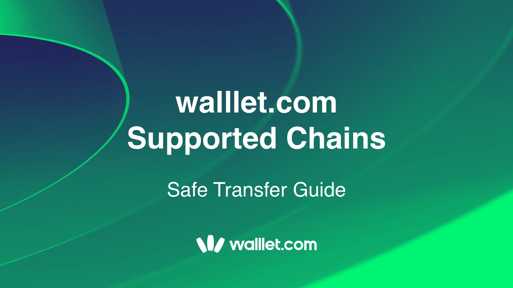 walllet.com Supported Chains and Safe Transfer Guide