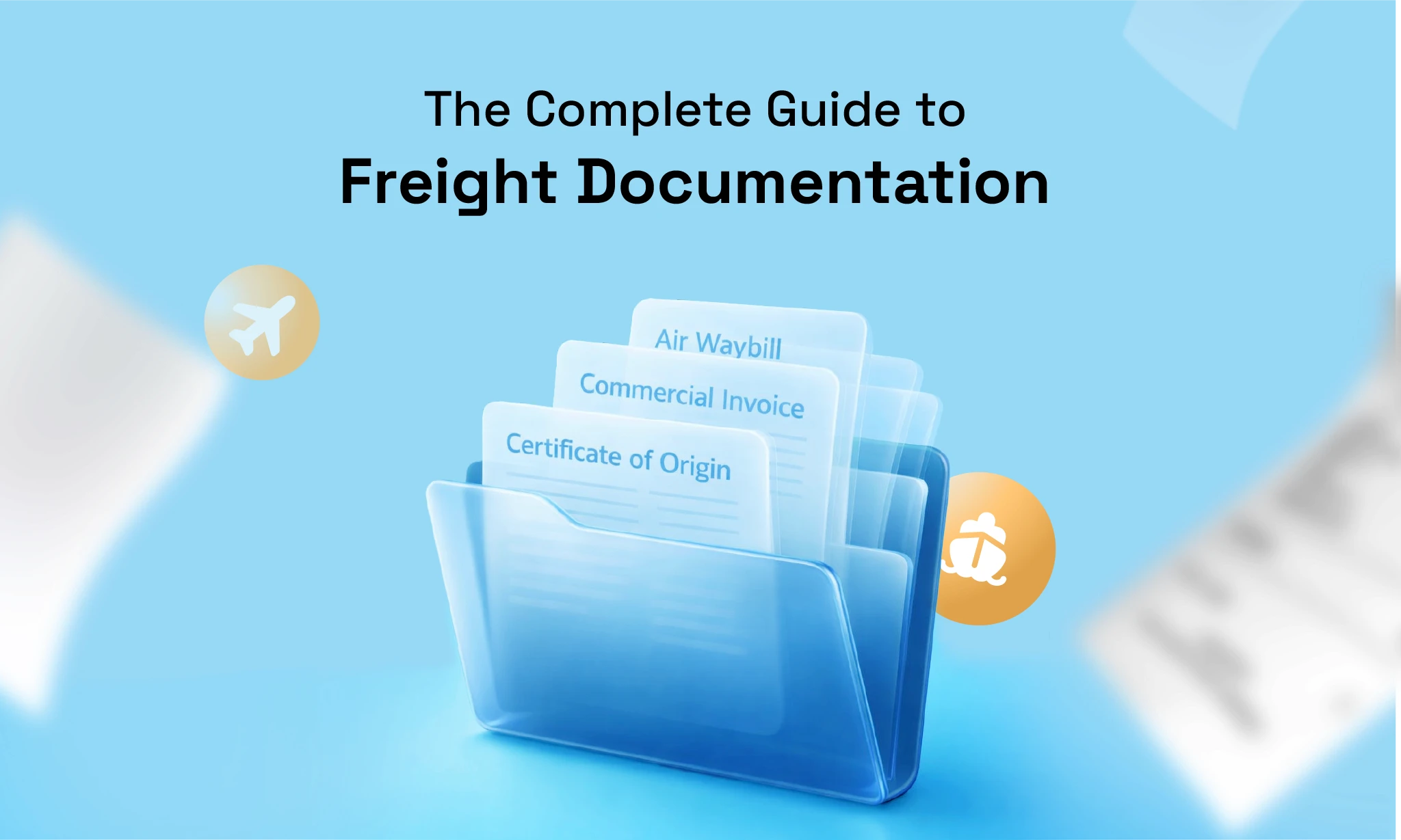 The Complete Guide to Freight Documentation