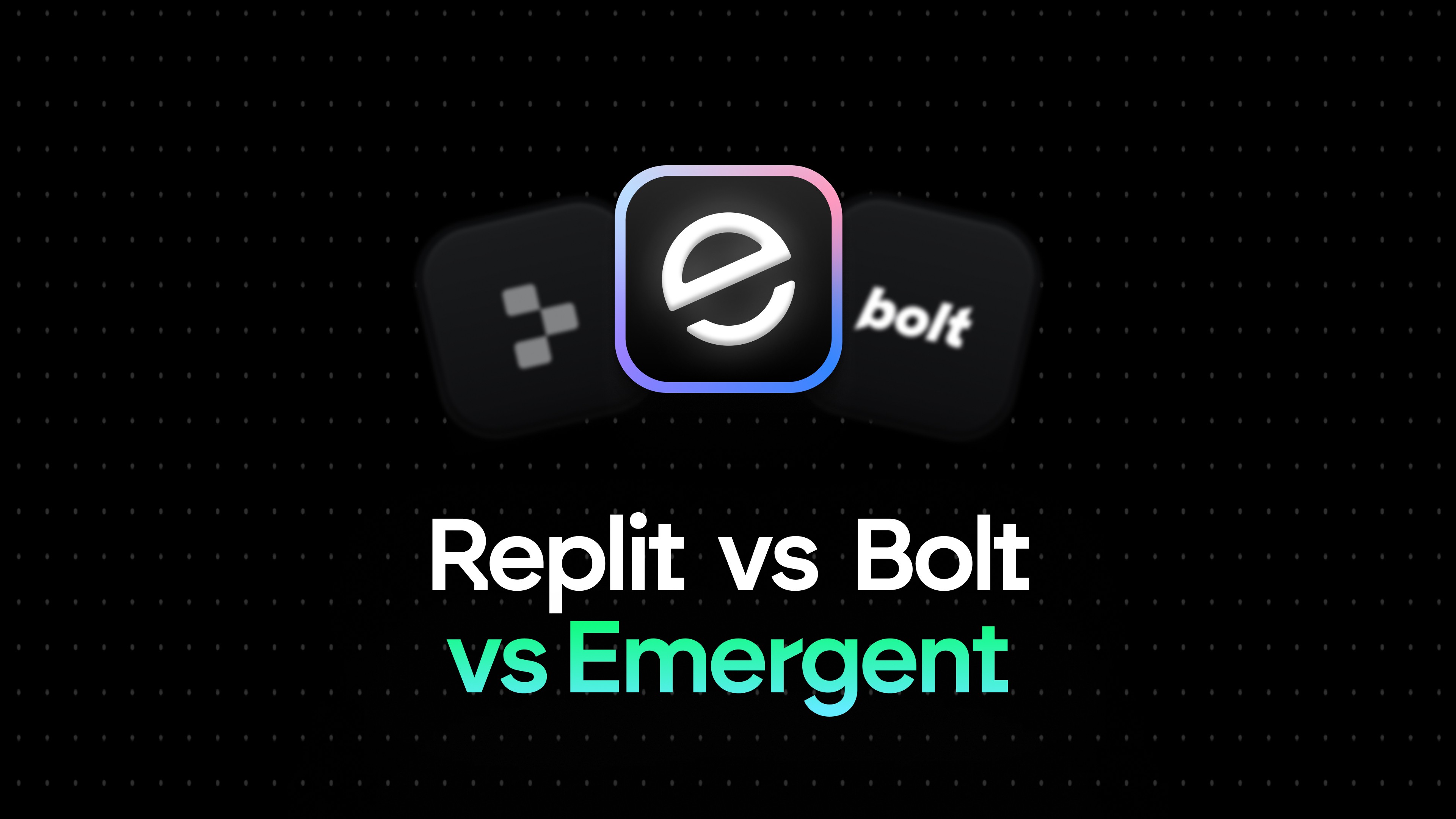 Replit-vs-Bolt-vs-Emergent