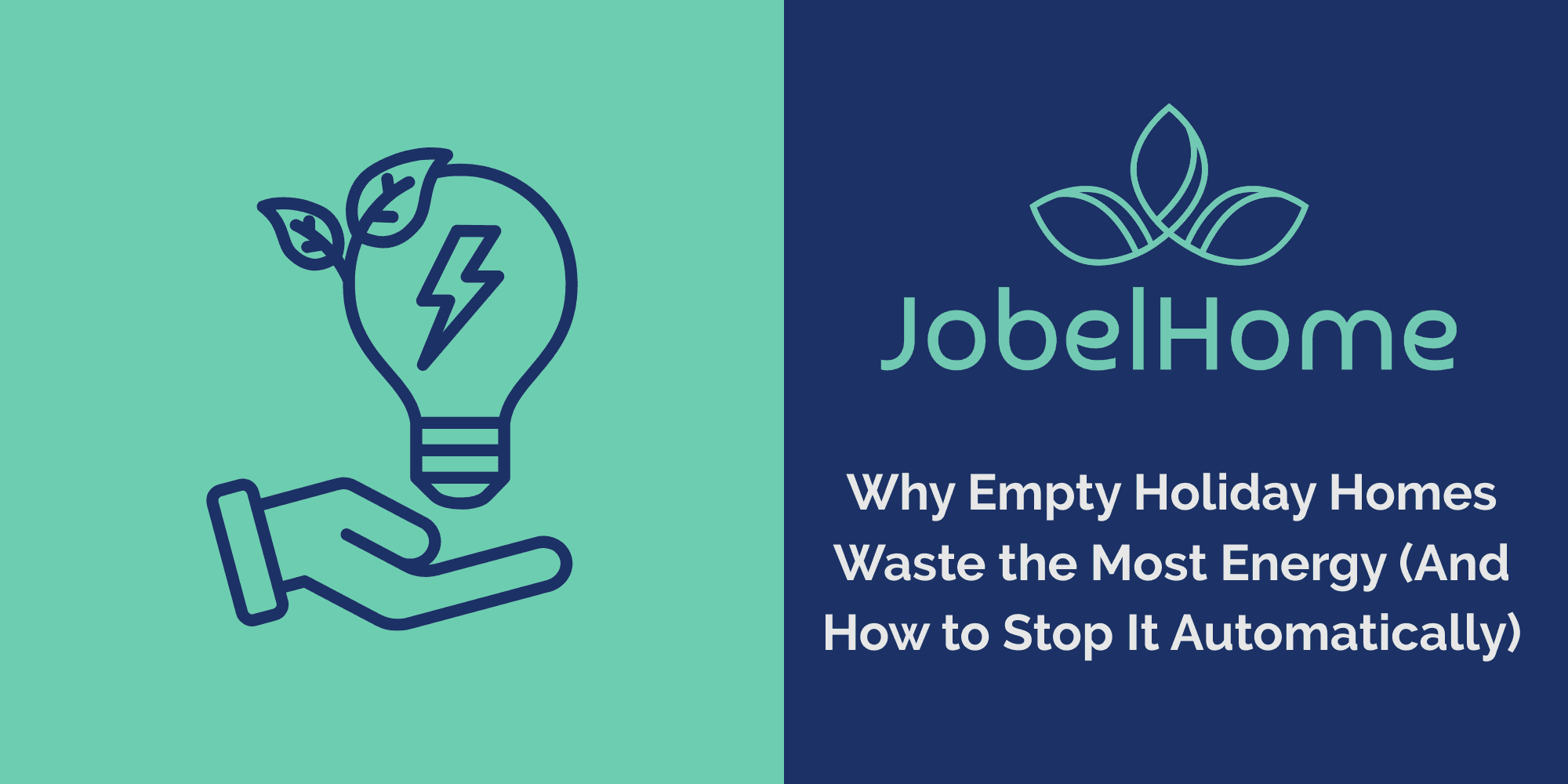 Automated energy management to prevent energy waste in empty holiday homes.