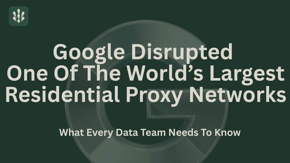 Google Disrupted One Of The World's Largest Residential Proxy Networks article banner featuring a metallic Google G logo on a dark green background.