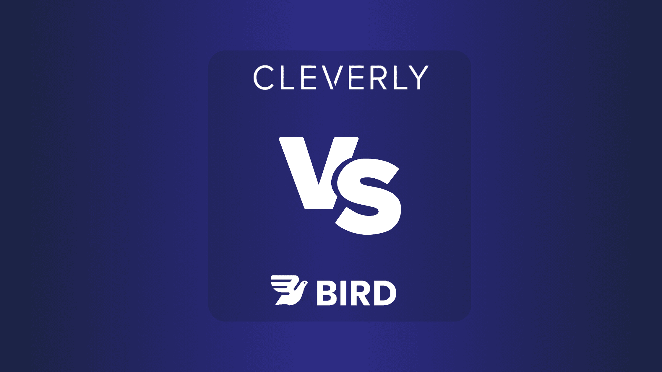 Comparing Cleverly vs Bird.com: Features, Pricing, and User Reviews Explained