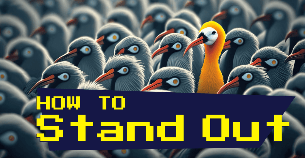 My thoughts on how to actually stand out with Marketing 