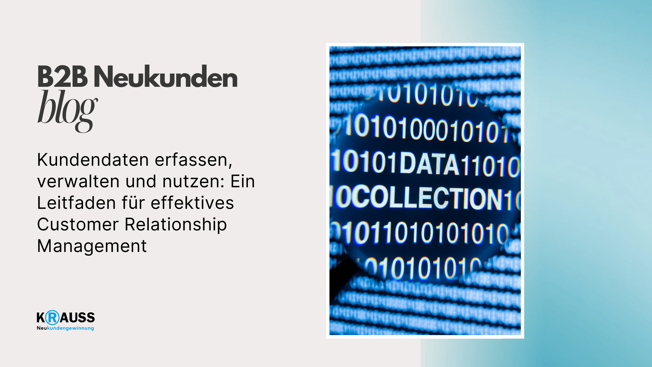 Kundendaten erfassen, verwalten und nutzen: Ein Leitfaden für effektives Customer Relationship Management