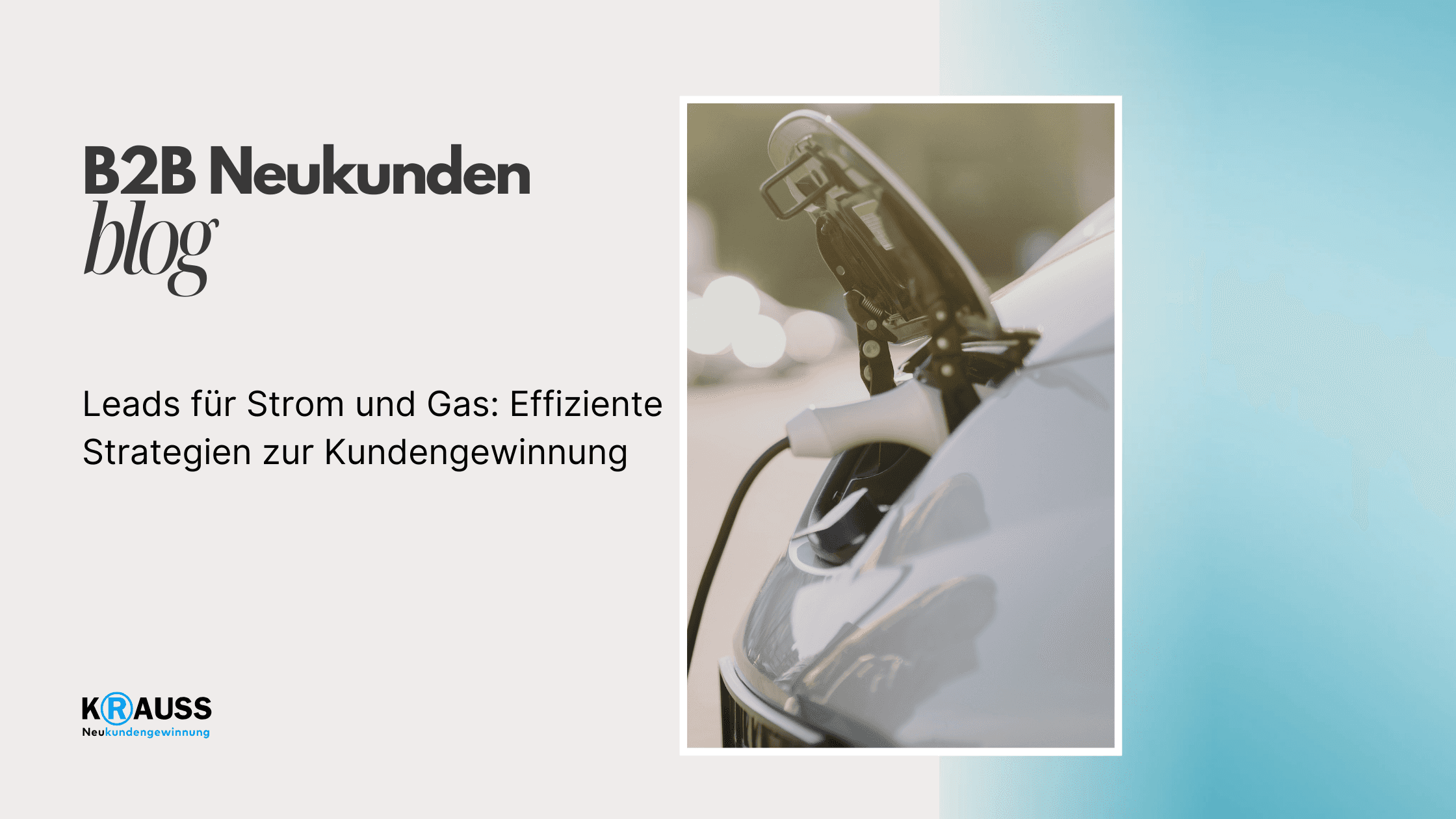 Leads für Strom und Gas: Effiziente Strategien zur Kundengewinnung